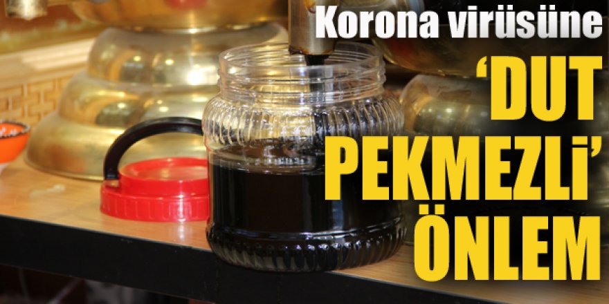 Korona virüsüne 'Dut Pekmezli' önlem