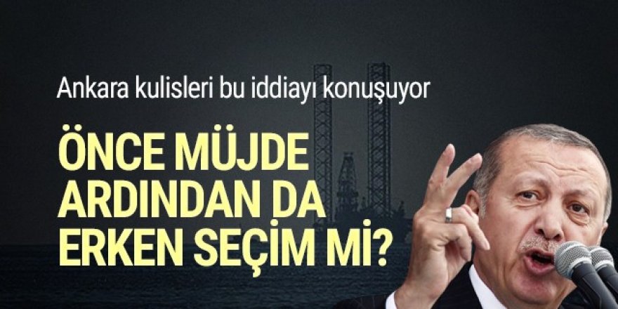 Ankara bunu konuşuyor: Önce ''müjde'' arkasından erken seçim mi ?