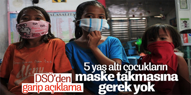 Dünya Sağlık Örgütü'nden bir garip maske açıklaması