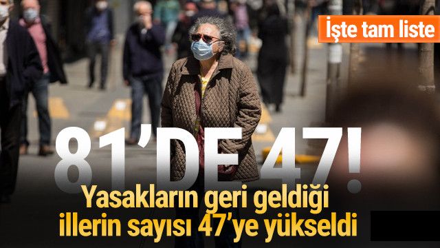 47 ilde 65 yaş üstü yasakları geri geldi!