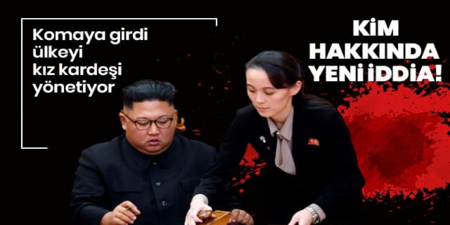 Kuzey Kore lideri Kim'in komada olduğu iddia edildi