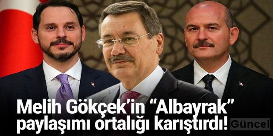 Gökçek'in ''Berat Albayrak'' paylaşımı tartışma yarattı