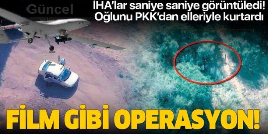 Erzurum'dan giden anne oğlunu PKK'nın elinden kurtardı