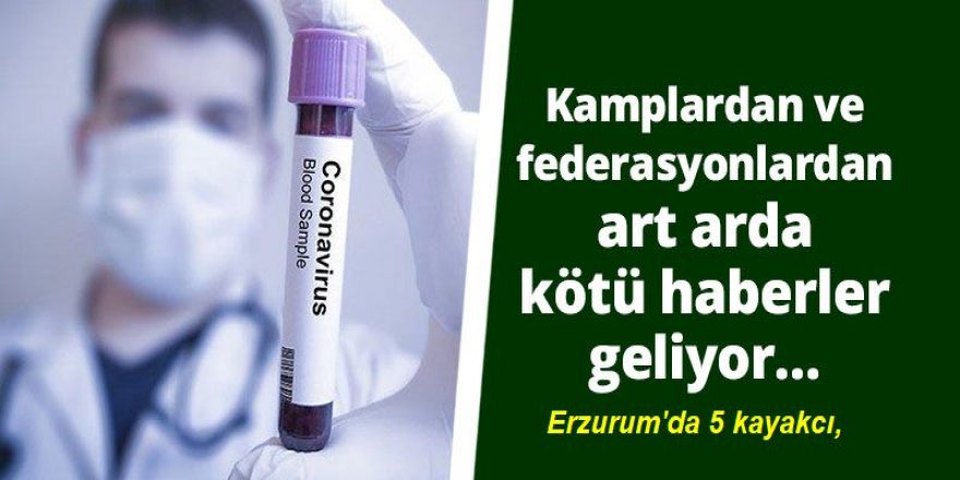 Kamplardan kötü haber: Erzurum'da 5 kayakçı Covid-19'a yakalandı