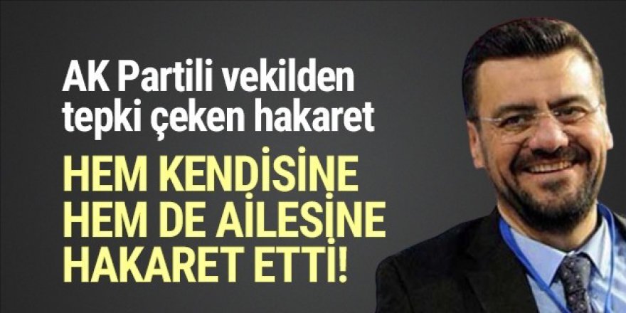 AK Partili milletvekili Demirtaş ve çocuklarına hakaret