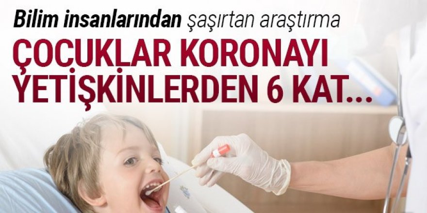 Çocuklar koronavirüsü yetişkinlerden altı kat daha az yayıyor