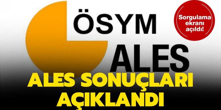 ALES sonuçları açıklandı! ALES sonuçları sorgulama ekranı