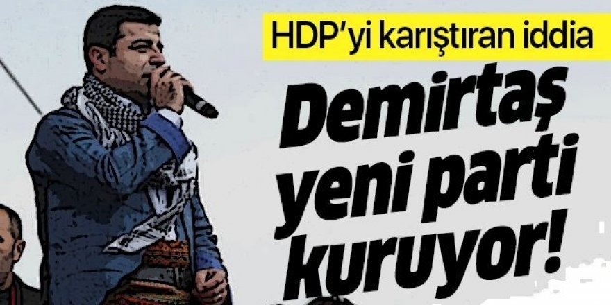 HDP'nin içinde kazan kaynıyor! Selahattin Demirtaş yeni parti hazırlığında