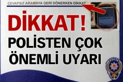 Polisten çok önemli uyarı