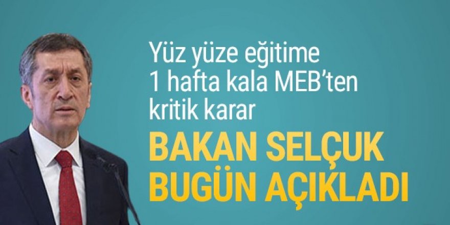 Yüz yüze eğitime 1 hafta kala MEB'ten kritik karar!