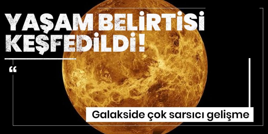 Bilim insanları Venüs'te yaşam belirtisi keşfetti