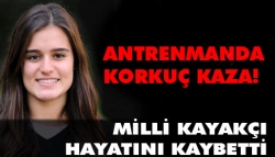 Milli Kayakcı yaşamını yitirdi!