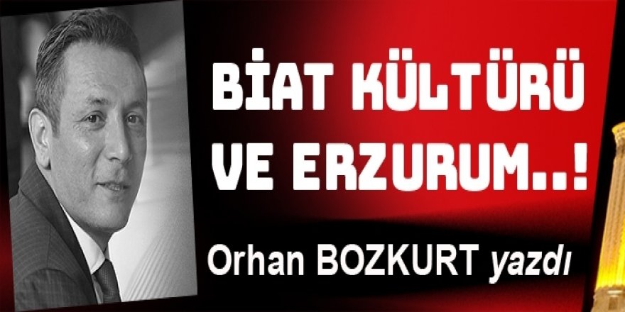 Biat kültürü ve Erzurum