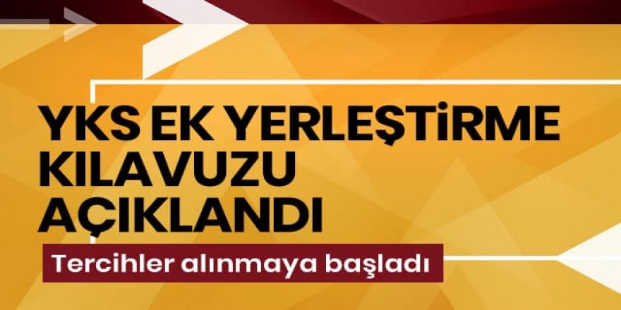 020-YKS Ek Yerleştirme Kılavuzu, ÖSYM'nin internet sitesinden açıklandı