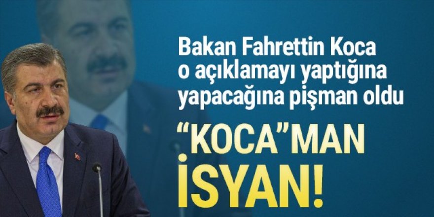 Sağlık Bakanı Koca'nın açıklamaları isyan ettirdi!