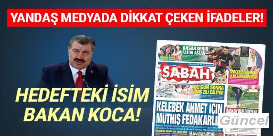 Yandaş medyada Fahrettin Koca'ya sürpriz tepki!