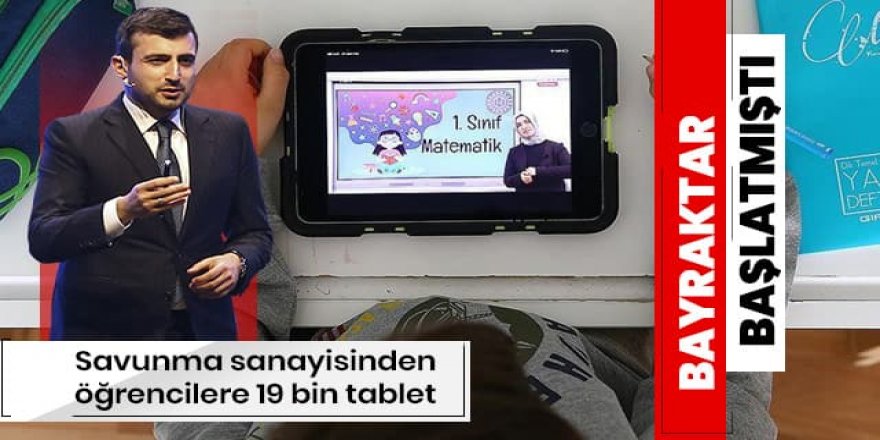 Savunma sanayisinden öğrencilere uzaktan eğitim için 19 bin tablet