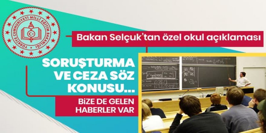 Bakan Ziya Selçuk'tan özel okul açıklaması: Cezaların hayata geçirilmesi söz konusu