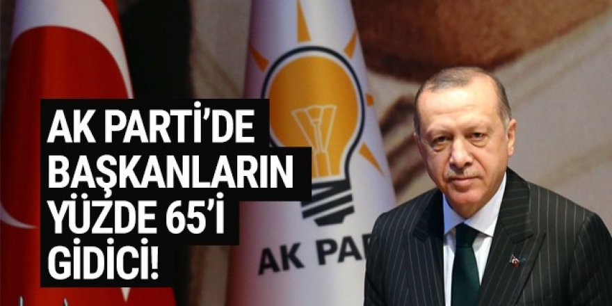 AK Parti'de büyük değişim! İl ve ilçe başkanlarının yüzde 65'i yeni isimler olacak