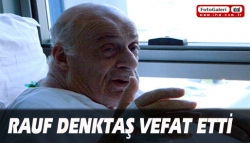 Rauf Denktaş vefat etti!