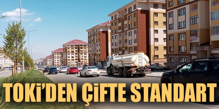 Erzurum'da TOKİ'den çifte standart