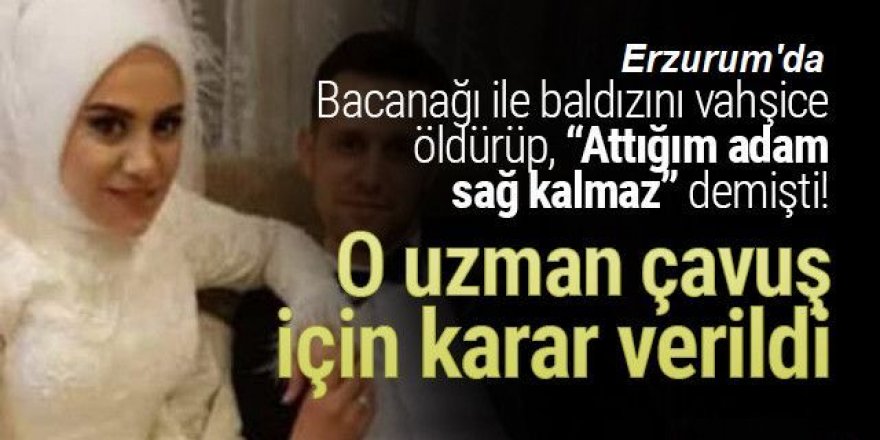 Erzurum'da bacanak ve baldız katiline ceza yağdı