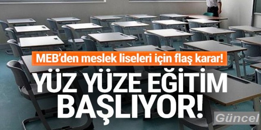 Meslek liseleri için yüz yüze eğitim kararı! 5 Ekim'de başlıyor