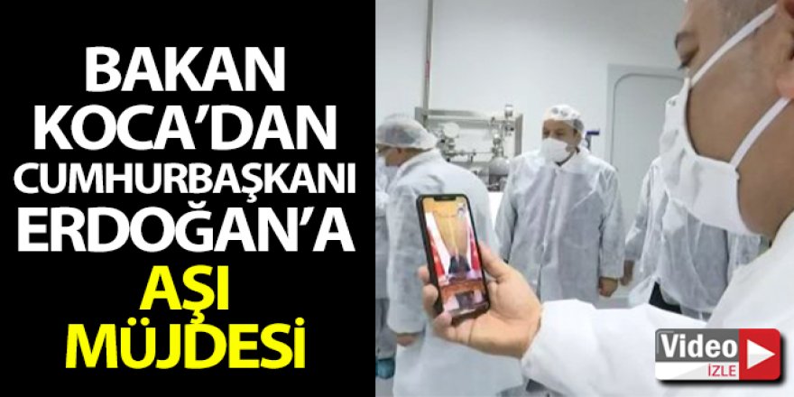 Sağlık Bakanı Koca'dan Cumhurbaşkanı Erdoğan'a aşı müjdesi