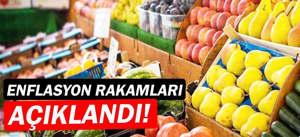 Enflasyon rakamları açıklandı