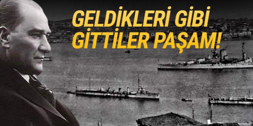 Bugün 6 Ekim, işgalcilerin İstanbul'dan ''geldikleri gibi gittikleri'' gün!