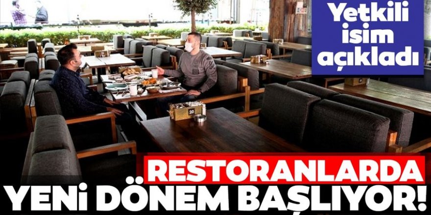 Restoranlarda yeni dönem başlıyor!