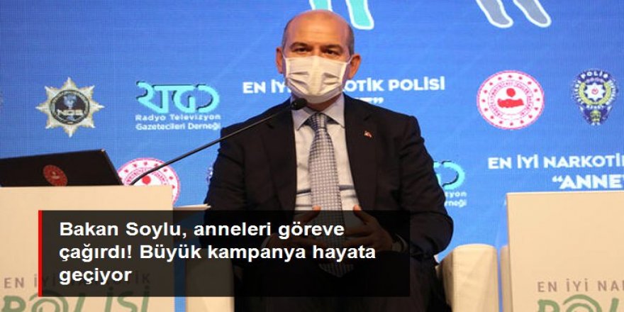 Bakan Soylu, "En İyi Narkotik Polisi; Anne" kampanyasını tanıttı