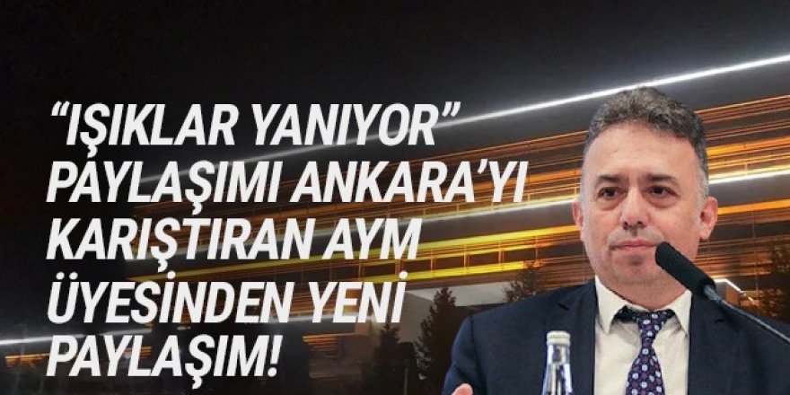 AYM üyesi Yıldırım'dan yeni ''ışıklı gece'' açıklaması