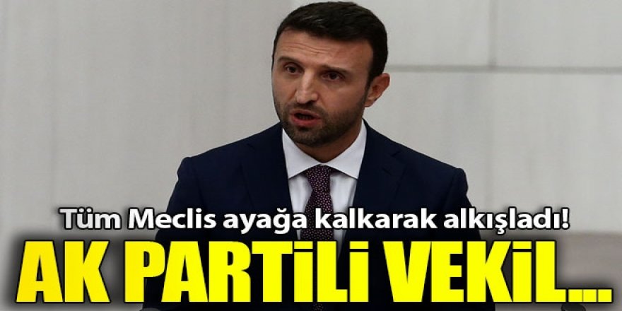 Sözleri sonrası Meclis'te alkış tufanı koptu!