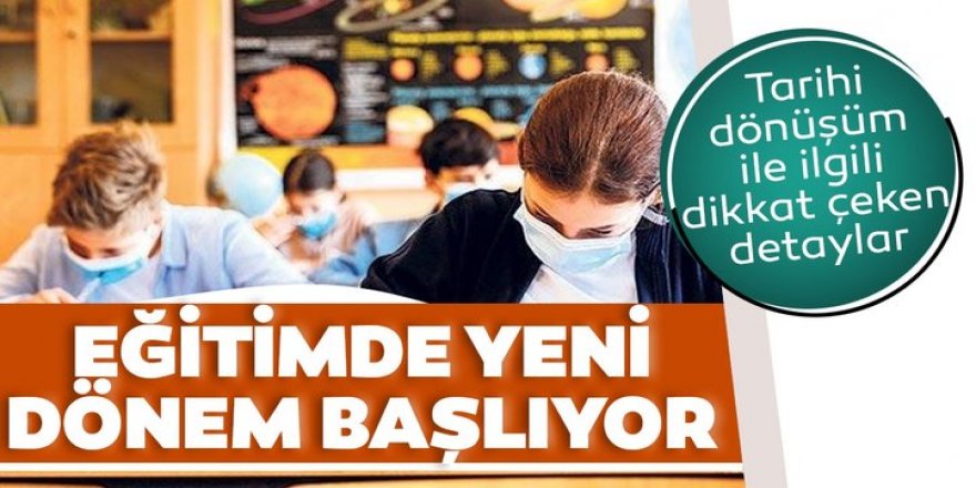 Eğitimde yeni dönem başlıyor!