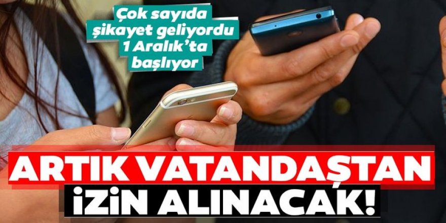 İzinsiz mesajlara yasak geliyor!