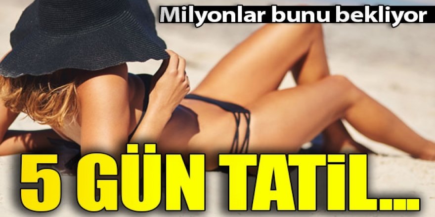 5 günlük tatil fırsatı! Vatandaşlar akın etti