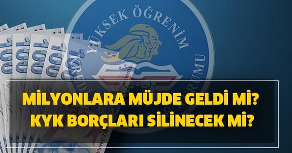 Öğrenci kredilerinde düzenleme! KYK borçları silinecek mi?