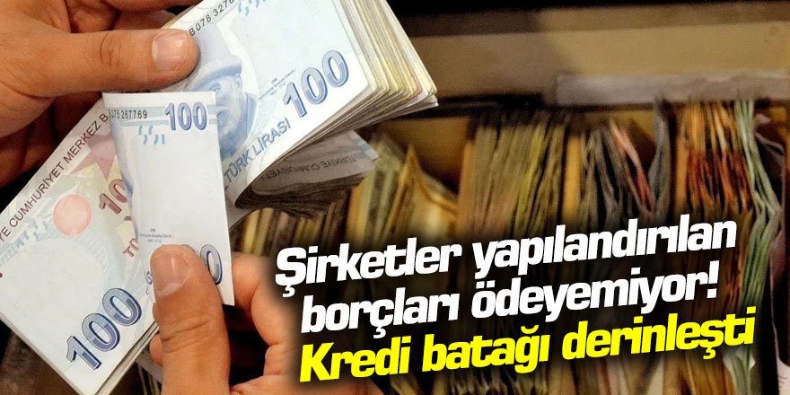 Şirketler yapılandırılan borçları ödeyemiyor!