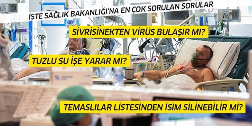 Sağlık Bakanlığı'na koronavirüsle ilgili en çok sorulan sorular