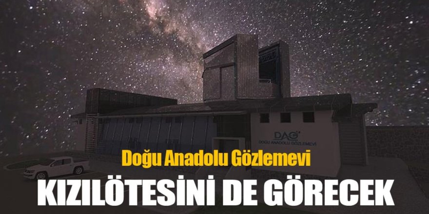 Doğu Anadolu Gözlemevi uzaydan gelecek ışık için gün sayıyor