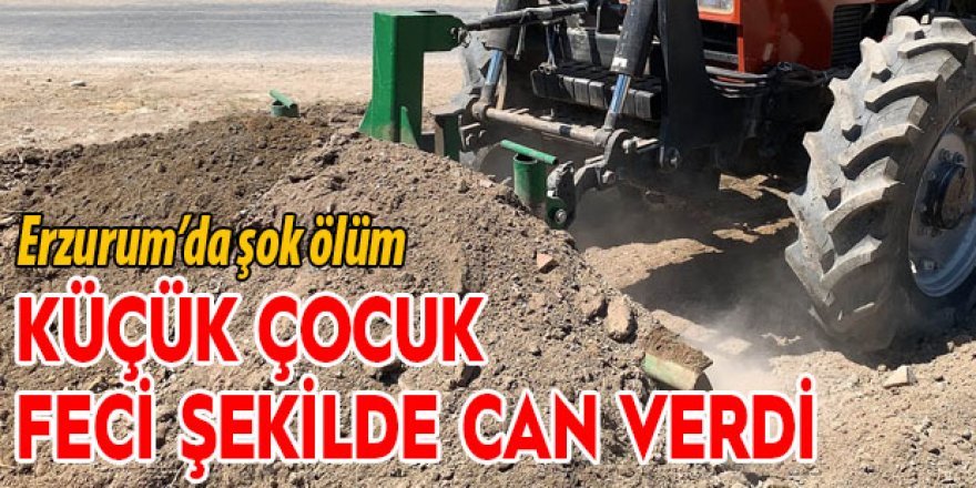 Pasinler’de bir çocuk Küreğin altında kalarak hayatını kaybetti