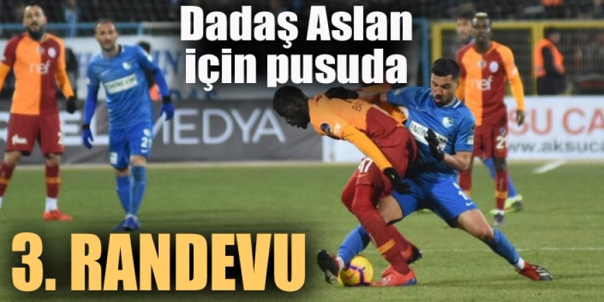 Erzurumspor ile Galatasaray, 3. randevuda