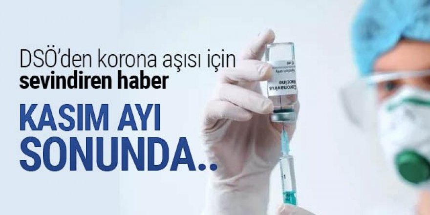 DSÖ'den koronavirüs aşısı için sevindiren haber