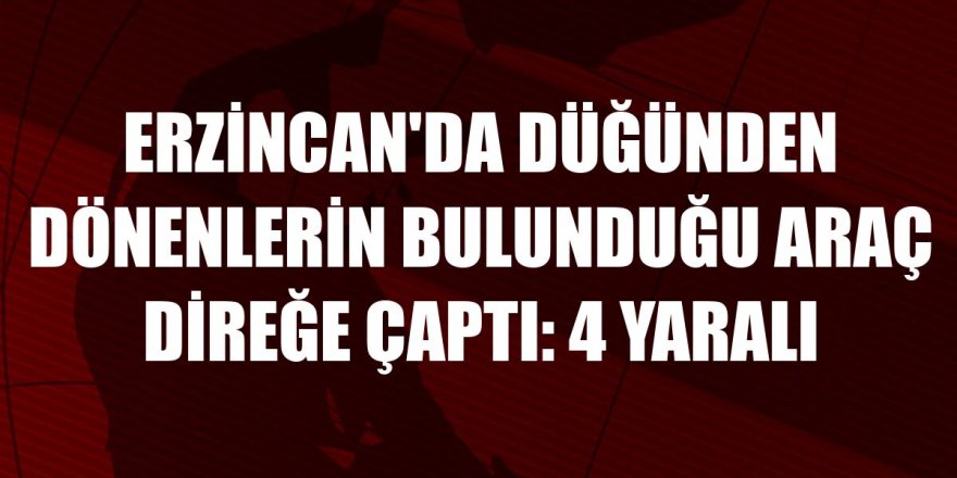 Erzurum geliyorlardı: 4 yaralı