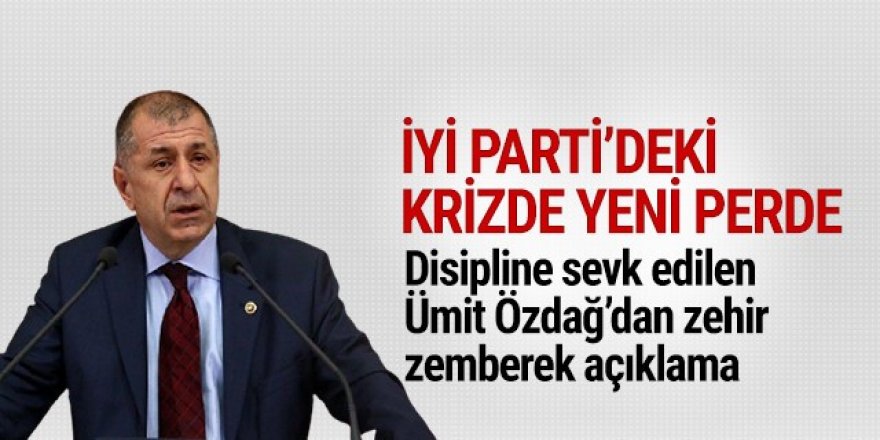 Disipline sevk edilen Ümit Özdağ'dan zehir zemberek açıklama