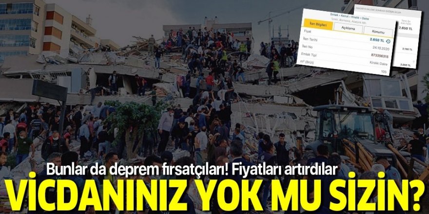 Deprem sonrası fırsatçılar yine hortladı!