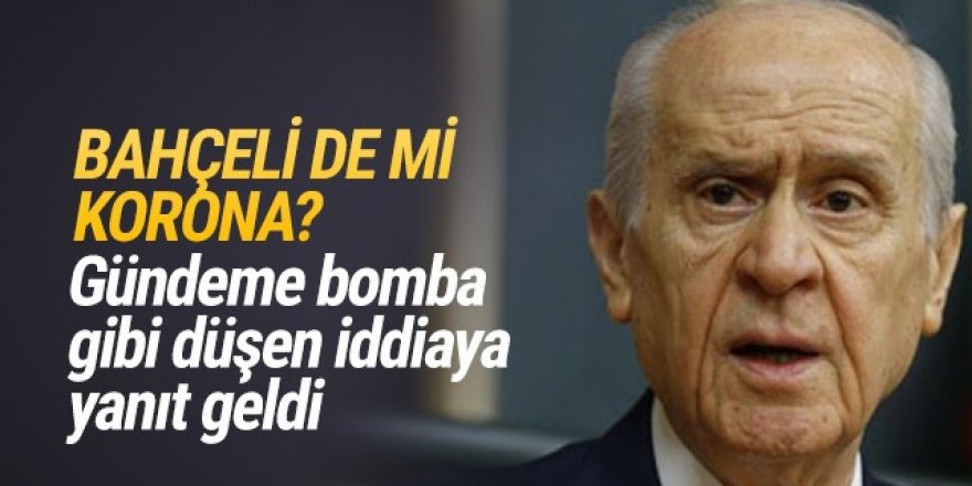 Bahçeli koronavirüse mi yakalandı? Özel kaleminden açıklama