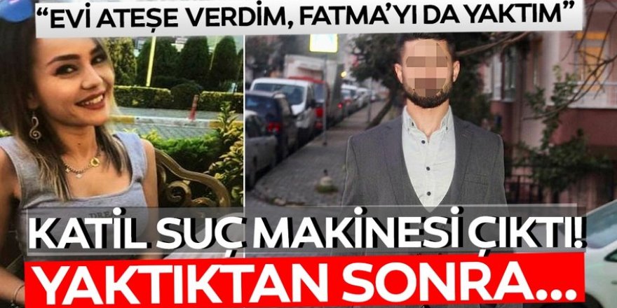 Fatma Mavi'yi önce boğdu sonra benzin dökerek yaktı!