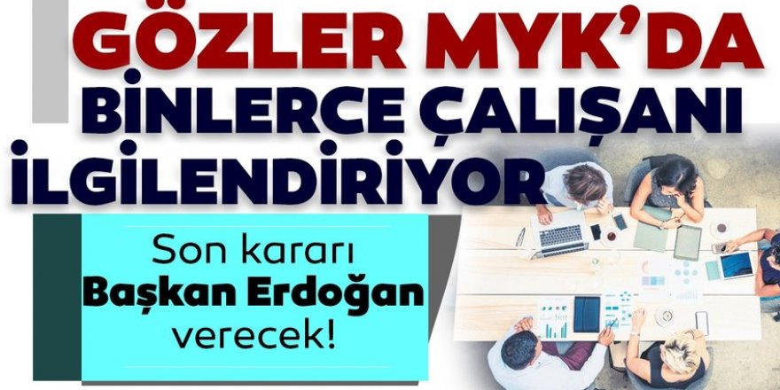 Esnek çalışmada kararı Erdoğan verecek